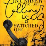 ‘The Number You’re Calling is Switched off’ Image Credit BluOne INk