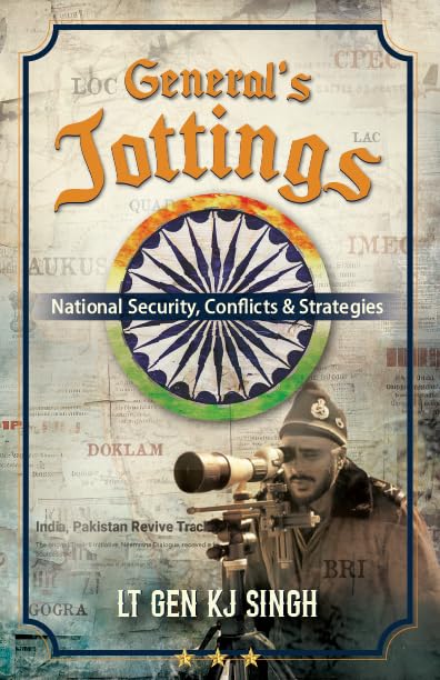 General's Jottings by Lt Gen KJ Singh spotlights Pakistan's crisis of becoming an economic colony of China !