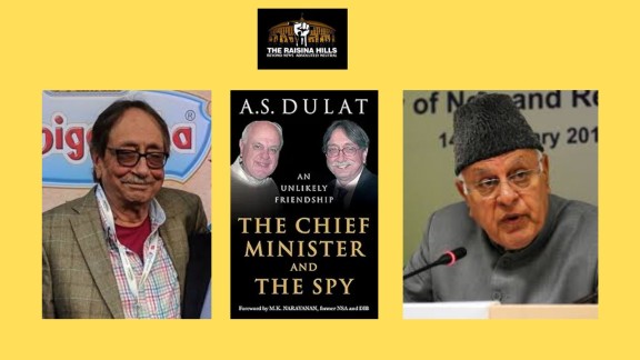 Ex-RAW chief AS Dulat, The Chief Minister and the Spy, Faruq Abdullah !