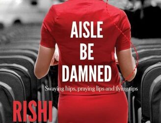 Cover of Aisle Be Damned by Rishi Piparaiya.