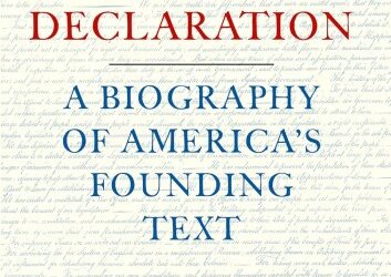 ‘The Living Declaration’ Traces 250 Years of Arguing Over Four Sentences.