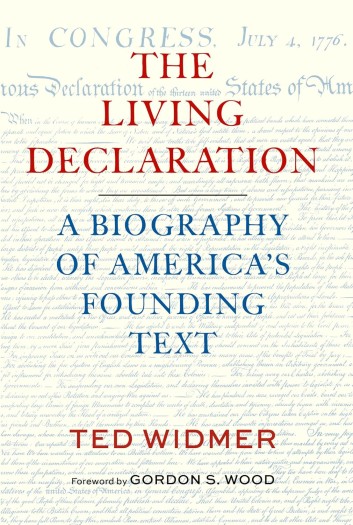 ‘The Living Declaration’ Traces 250 Years of Arguing Over Four Sentences.