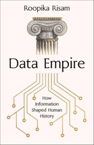 Long before AI and data brokers, empires ran on counting and classifying people. Our review of Roopika Risam’s ‘Data Empire’.