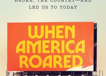 Cover of When America Roared by Jonathan Kaufman.